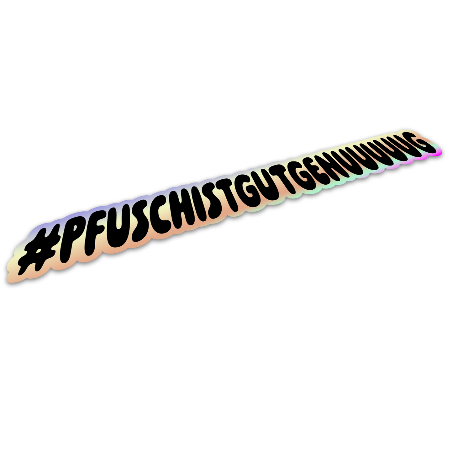 STICKER | PFUSCHISTGUTGENUG
