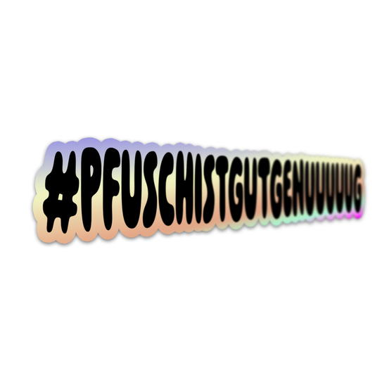 STICKER | PFUSCHISTGUTGENUG