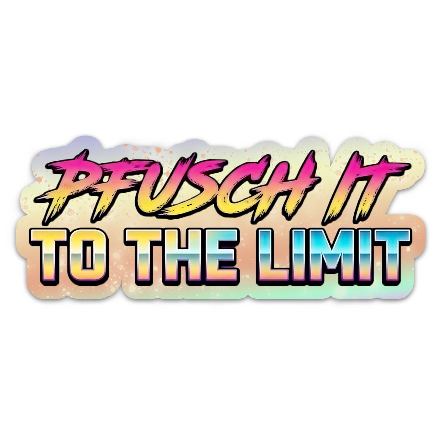 STICKER | PFUSCH IT