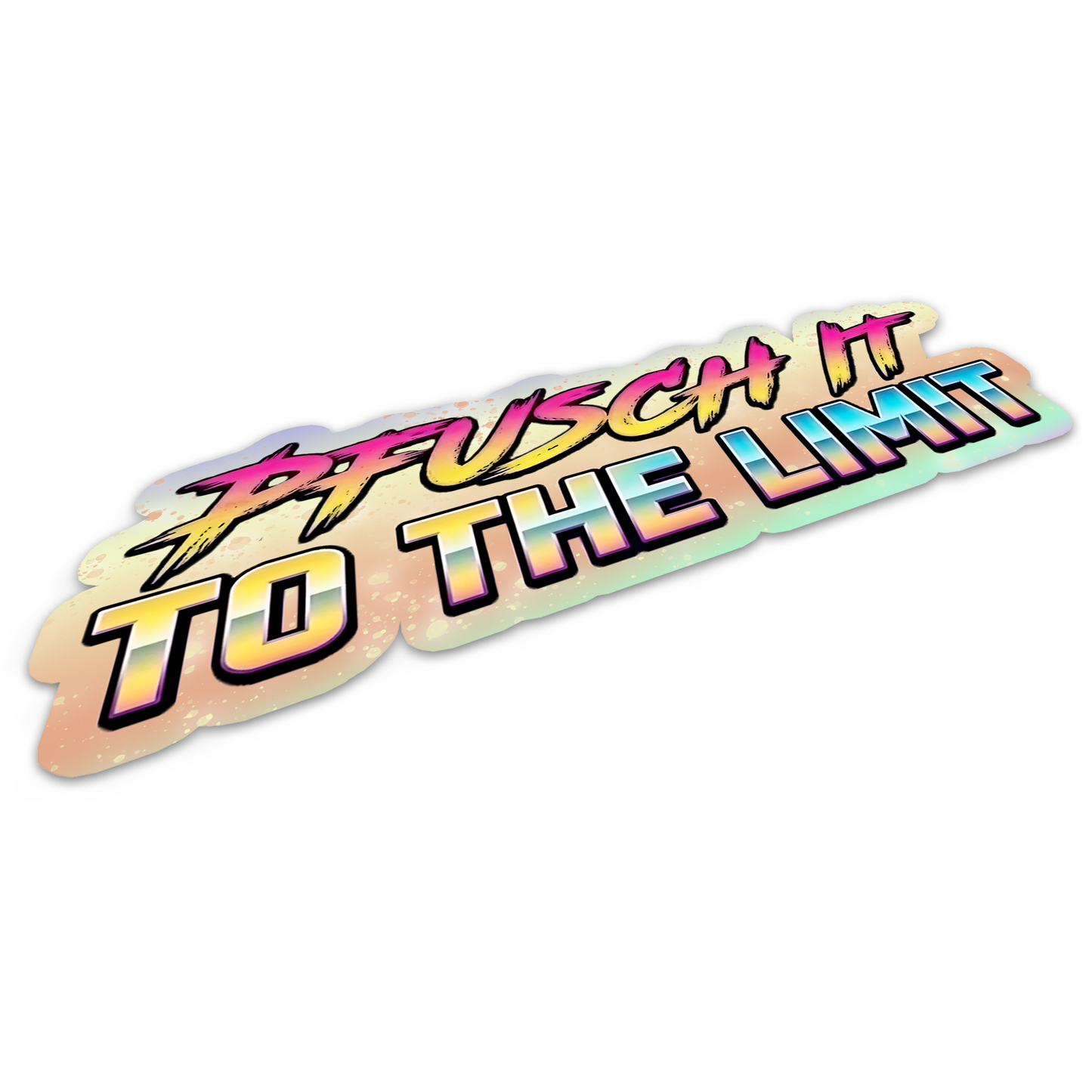 STICKER | PFUSCH IT